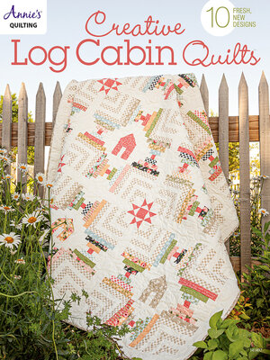 cover image of Creative Log Cabin Quilts